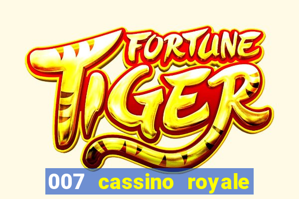 007 cassino royale completo dublado